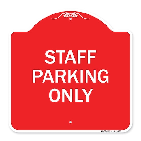 Reserved Parking Sign Staff Parking Only, Red & White Aluminum Architectural Sign